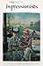 French Impressionists (Great art of the ages)
