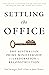Settling the Office: The Au...