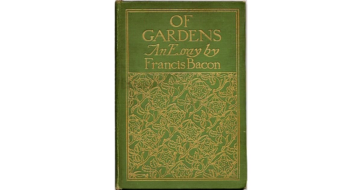 Of Gardens. An Essay, By Francis Bacon by Francis Bacon