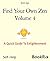 Find Your Own Zen Volume 4:...