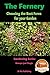 The Fernery - Choosing the Best Ferns for your Garden (Gardening Series Book 14)