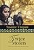 Twice Stolen by Susanne Timpani