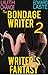 The Bondage Writer 2: Writer's Fantasy (The Bondage Writer Trilogy)