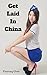Get Laid In China