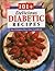 101+ Delicious Diabetic Recipes: The Ultimate Fuss-Free Cookbook