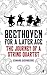 Beethoven for a Later Age: The Journey of a String Quartet