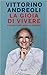 La gioia di vivere. A picco...