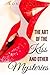 The Art of the Kiss and Other Mysteries