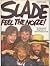 Slade: Feel the Noize!