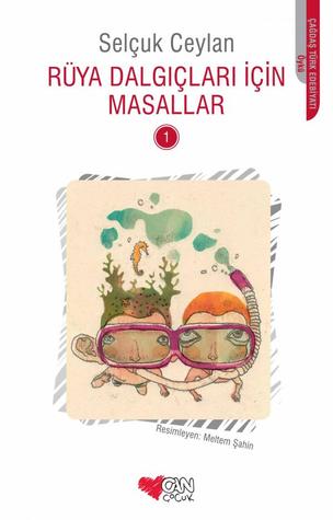 Rüya Dalgıçları İçin Masallar - I
