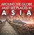Around The Globe - Must See Places in Asia: Asia Travel Guide for Kids (Children's Explore the World Books)
