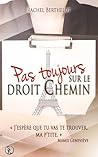Pas toujours sur le droit chemin by Rachel Fusco