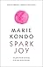 Spark Joy: Een geïllustreer...