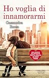 Ho voglia di innamorarmi by Cassandra Rocca