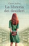 La libreria dei desideri by Claire Ashby
