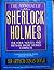 The Annotated Sherlock Holmes the Four Novels and Fifty-six Short Stories Complete