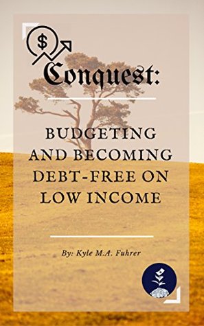 Conquest: Budgeting and Becoming Debt-free on Low Income