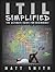 ITIL Simplified: The Ultimate Guide For Beginners!