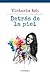 Detrás de la piel by Victoria Ash