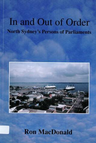 In and Out of Order: North Sydney's Persons of Parliament