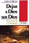 Dejar a Dios ser ...