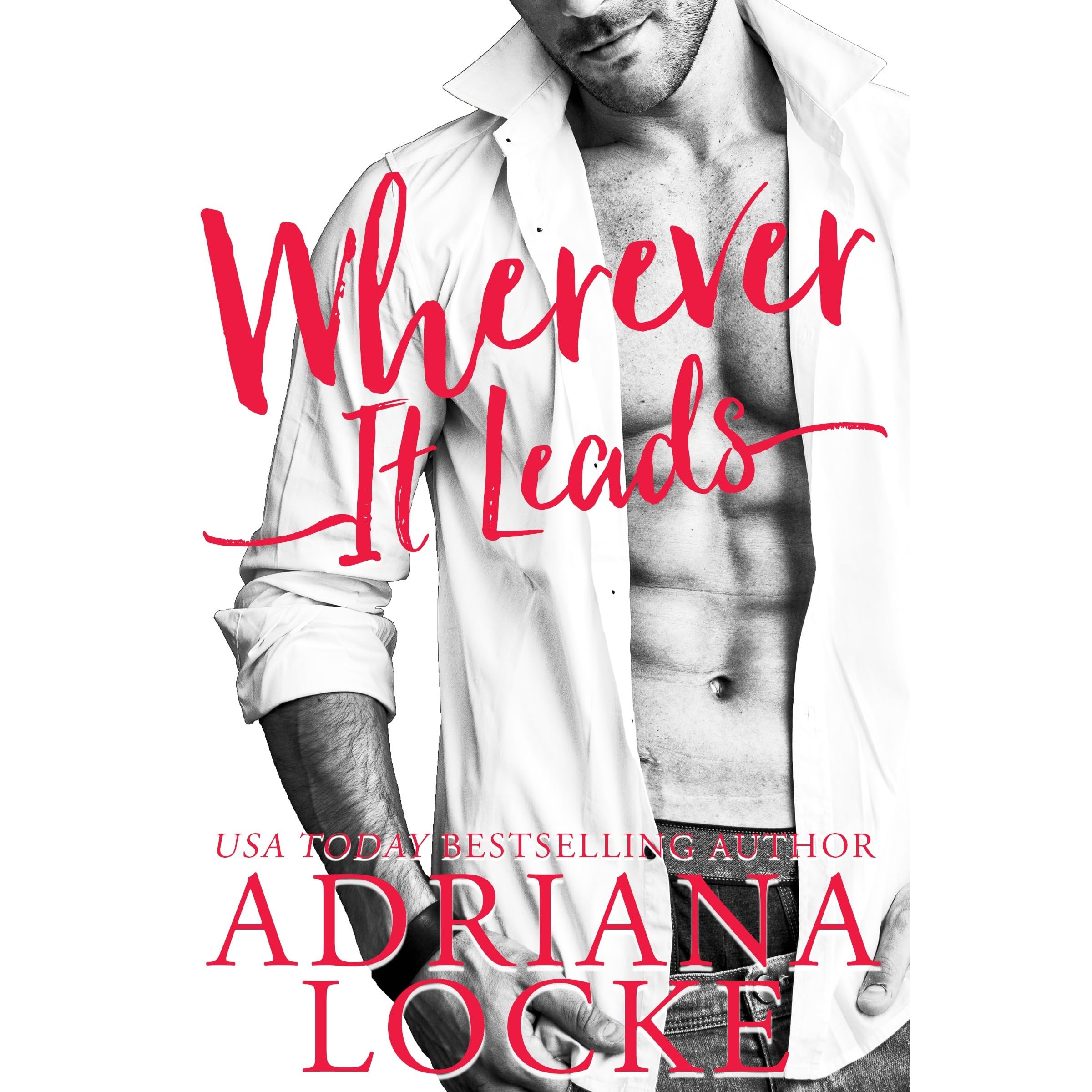 Wherever It Leads By Adriana Locke