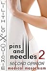Pins and Needles 2: Second Opinion (Medical Masochism)