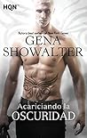Acariciando la oscuridad by Gena Showalter