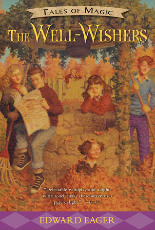 The Well-Wishers: A Funny, Gentle Middle Grade Classic about Friendship and Magic for Children (Ages 8-12) (Tales of Magic, 6)