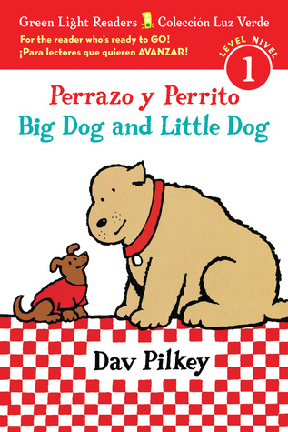 Perrazo y Perrito/Big Dog and Little Dog bilingual (reader) (Green Light Readers Level 1)