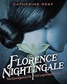 Florence Nightingale: The Courageous Life of the Legendary Nurse