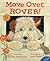 Move Over, Rover! by Karen Beaumont