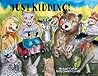 Just Kidding: Kids Jokes