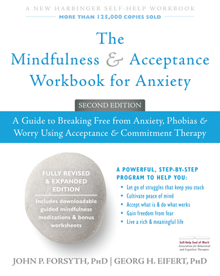 The Mindfulness and Acceptance Workbook for Anxiety (Paperback)