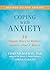 Coping with Anxiety by Edmund J. Bourne