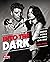 Into the Dark: The Hidden W...