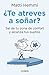 Te atreves a soñar / Do You Dare to Dream? (Spanish Edition)
