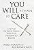 You Will Be Made to Care: T...