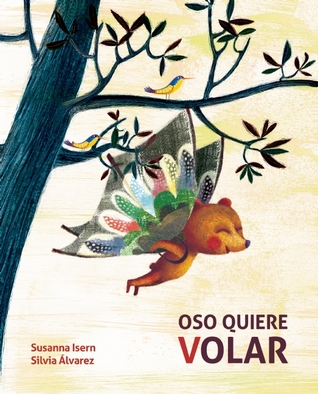 Oso quiere volar (Bear Wants to Fly) (Spanish Edition)