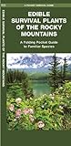 Edible Survival Plants of the Rocky Mountains (Outdoor Recreation and Survival)