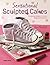 Sensational Sculpted Cakes:...