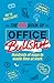 The Big Book of Office Bullsh*t: Hundreds of Ways to Waste Time at Work (Y)