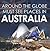 Around The Globe - Must See Places in Australia: Australia Travel Guide for Kids (Children's Explore the World Books)