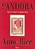 Pandora by Anne Rice Pandora by Anne Rice