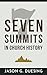 Seven Summits in Church History