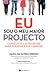 Eu Sou o Meu Maior Projeto - Conselhos e Estratégias para Planear a Sua Carreira