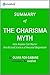 The Charisma Myth: Summary of the Key Ideas - Original Book by Olivia Fox Cabane: How Anyone Can Master the Art and Science of Personal Magnetism