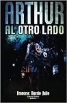Arthur al otro lado by Francesc Barrio Julio
