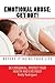 Emotional Abuse: GET OUT! Before It Ruins Your Life: Be Categorical, Protect Your Health and Live Fully