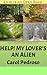 Help! My Lover's an Alien